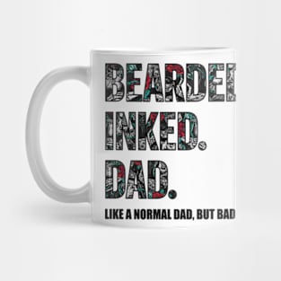 Bearded Inked Dad Like A Normal Dad But Badass Mug